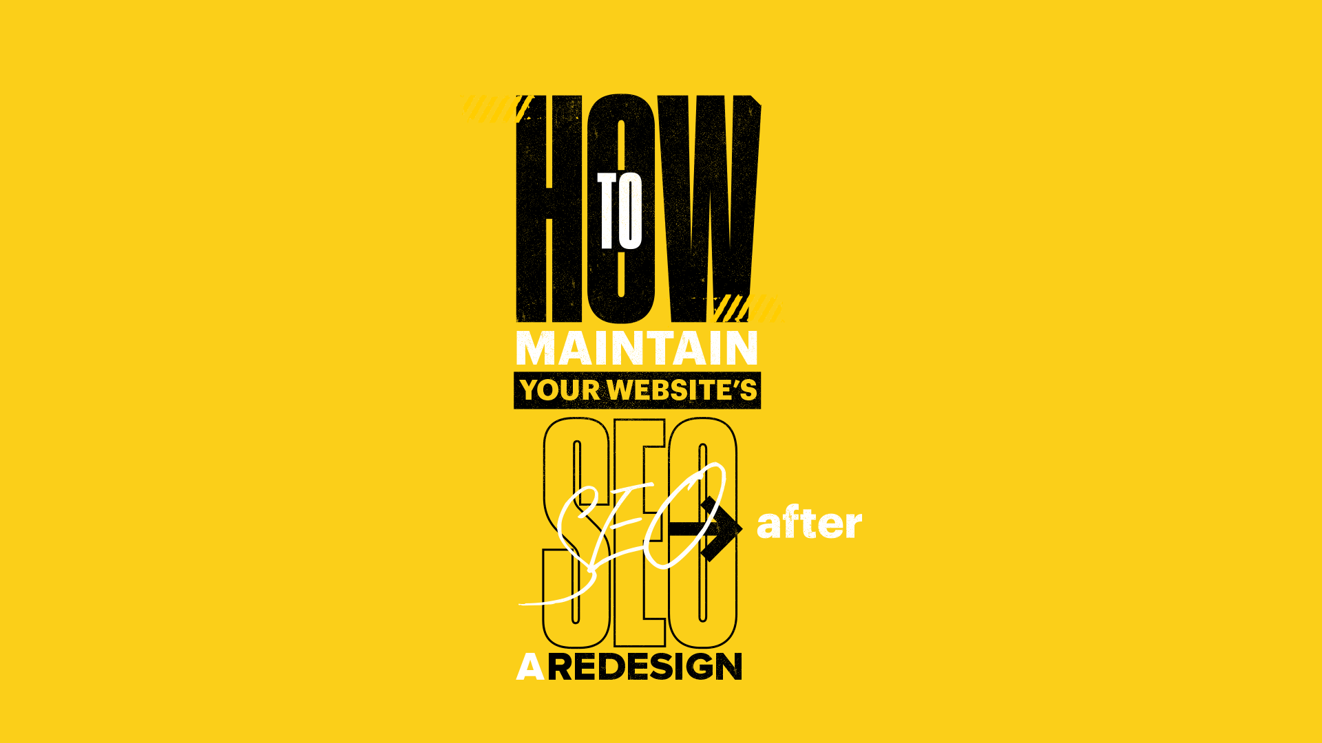 How to Maintain Your Website’s SEO After a Redesign